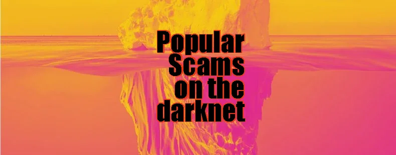 Scams on the darknet